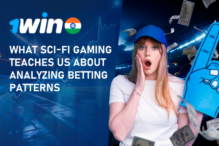 What Sci-Fi Gaming Teaches Us About Analyzing Betting Patterns