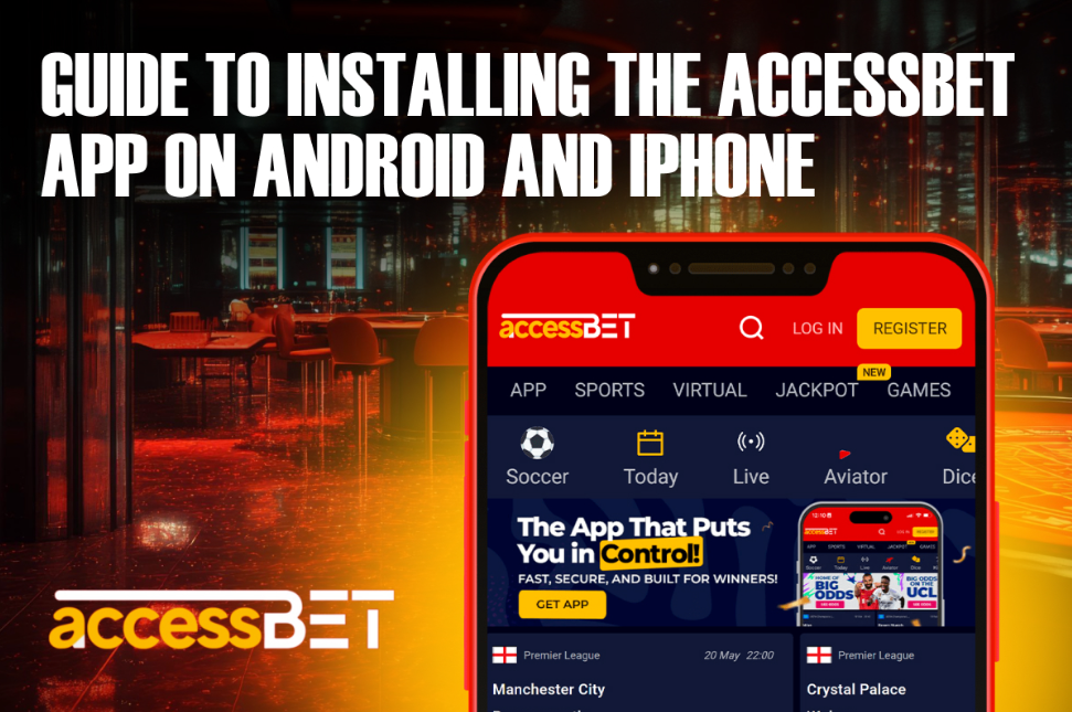 Guide to Installing the AccessBet App on Android and iPhone